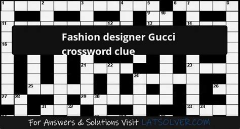 designer gucci crossword clue 4 letters|designer gucci crossword puzzle.